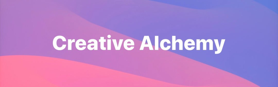 Creative Alchemy
