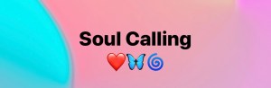 What is my Soul Calling?